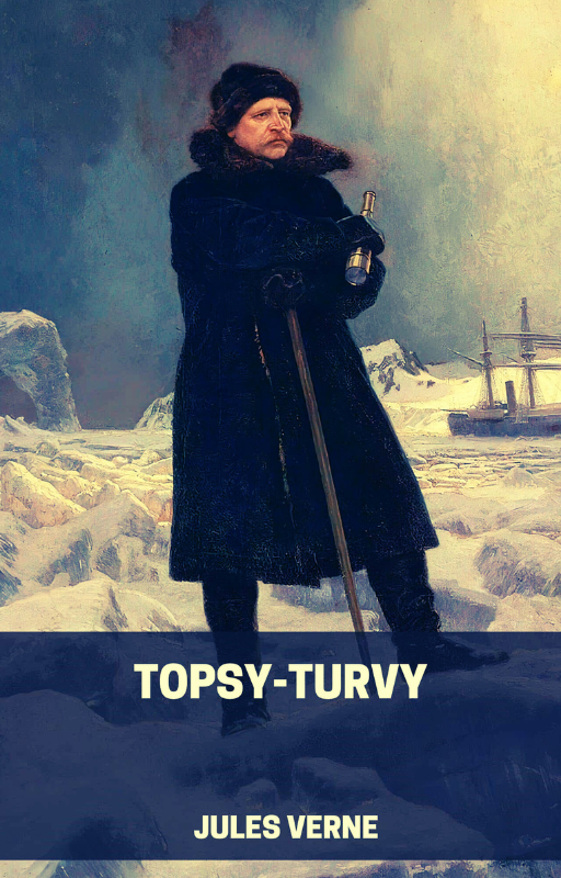 Topsy-Turvy - Jules Verne